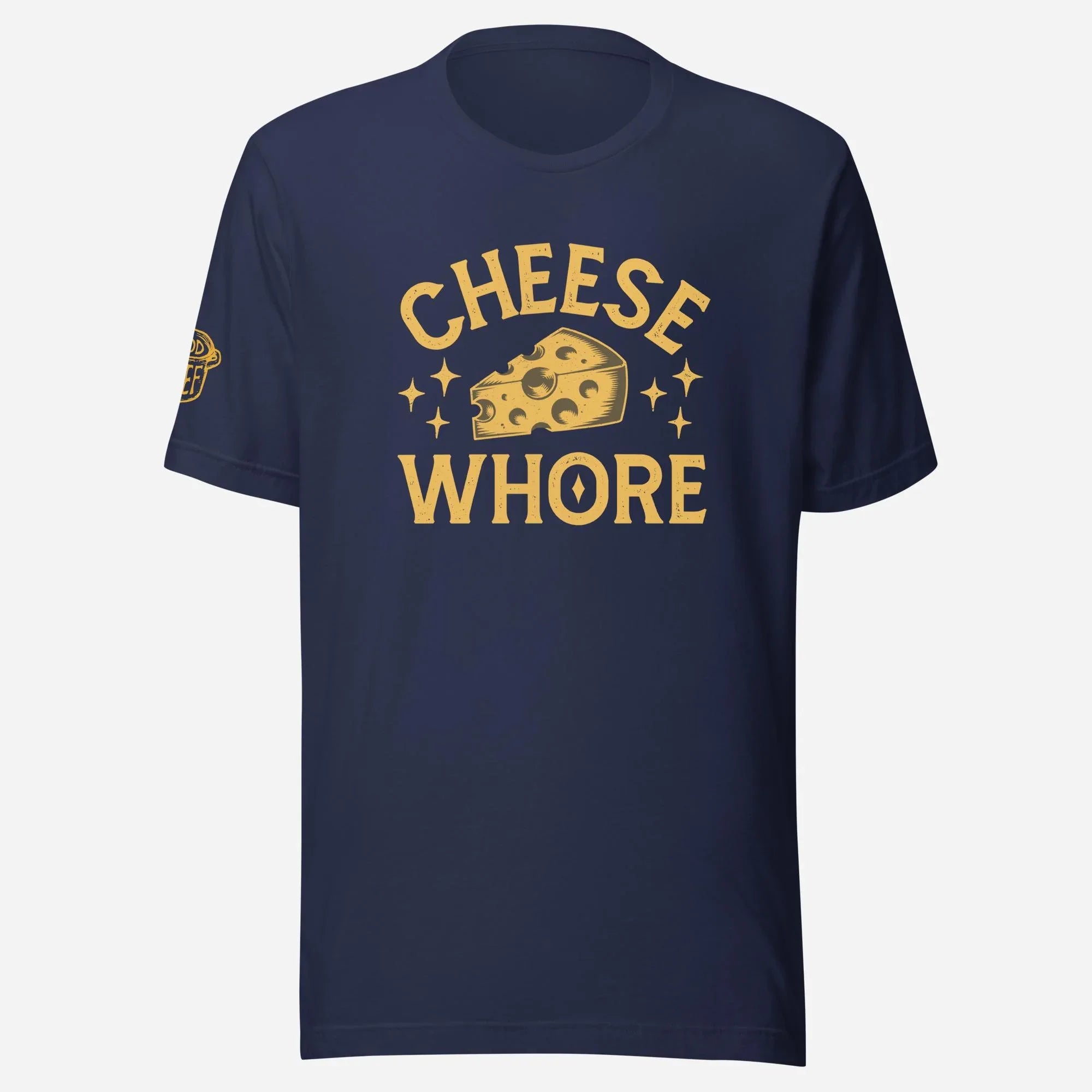 Cheese Whore Unisex Tee - Odd Chef