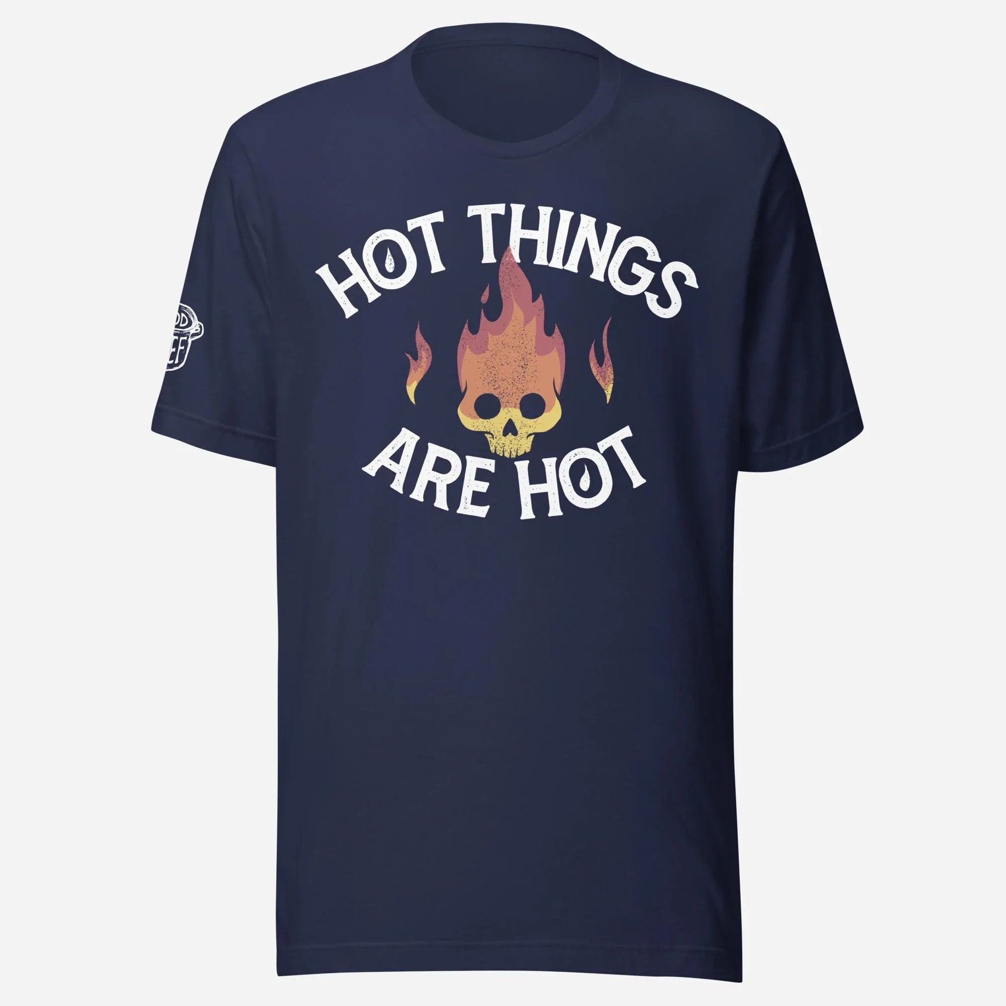 Hot Things are Hot Unisex Tee - Odd Chef