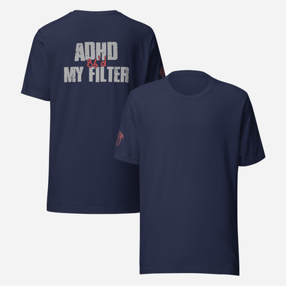 BACK PRINT ADHD 86'd My Filter Unisex Tee
