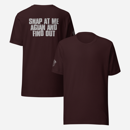 BACK PRINT Snap at me again Unisex Tee