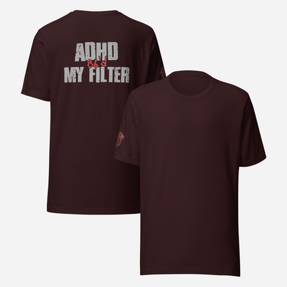 BACK PRINT ADHD 86'd My Filter Unisex Tee