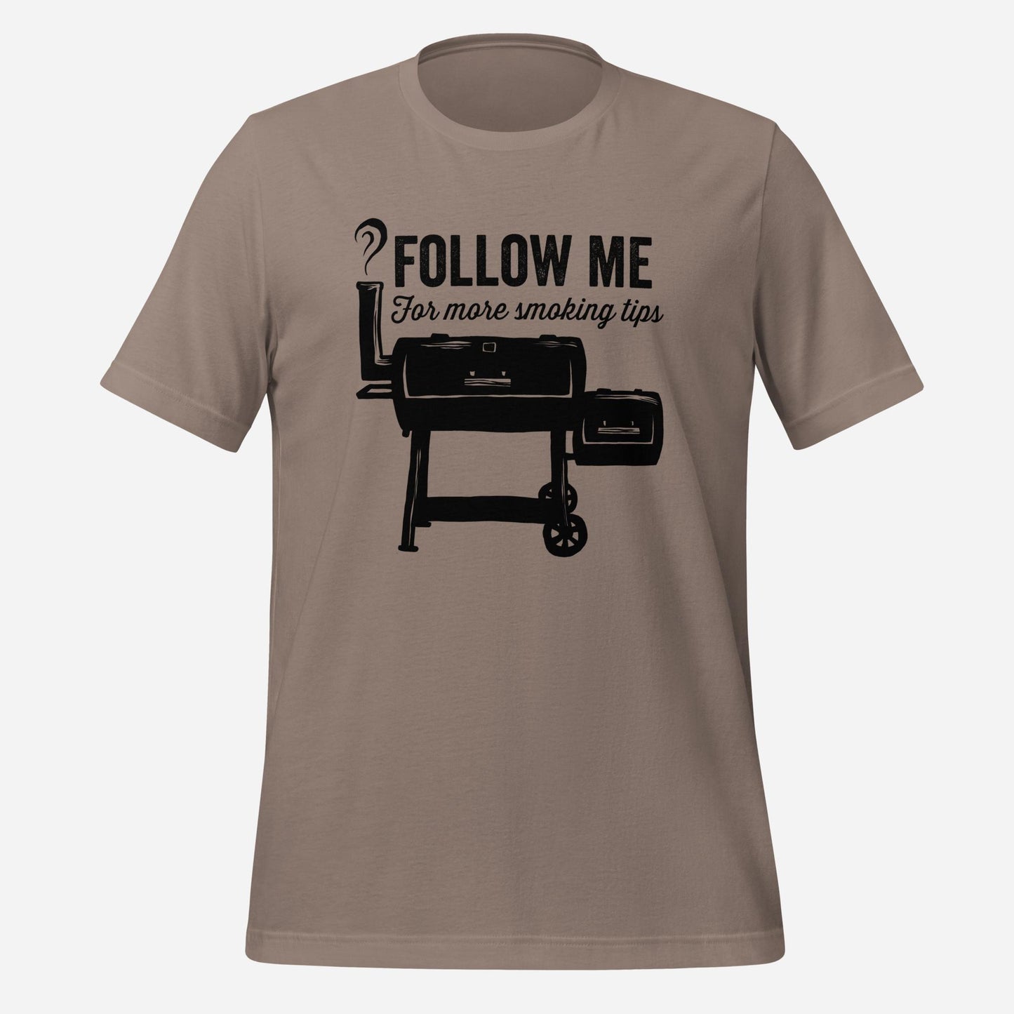 Follow Me For More Smoking Tips Funny BBQ Shirt Unisex t-shirt