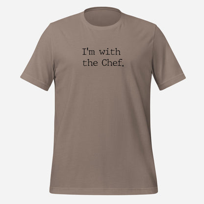 I'm With the Chef Funny Foodie Unisex t-shirt