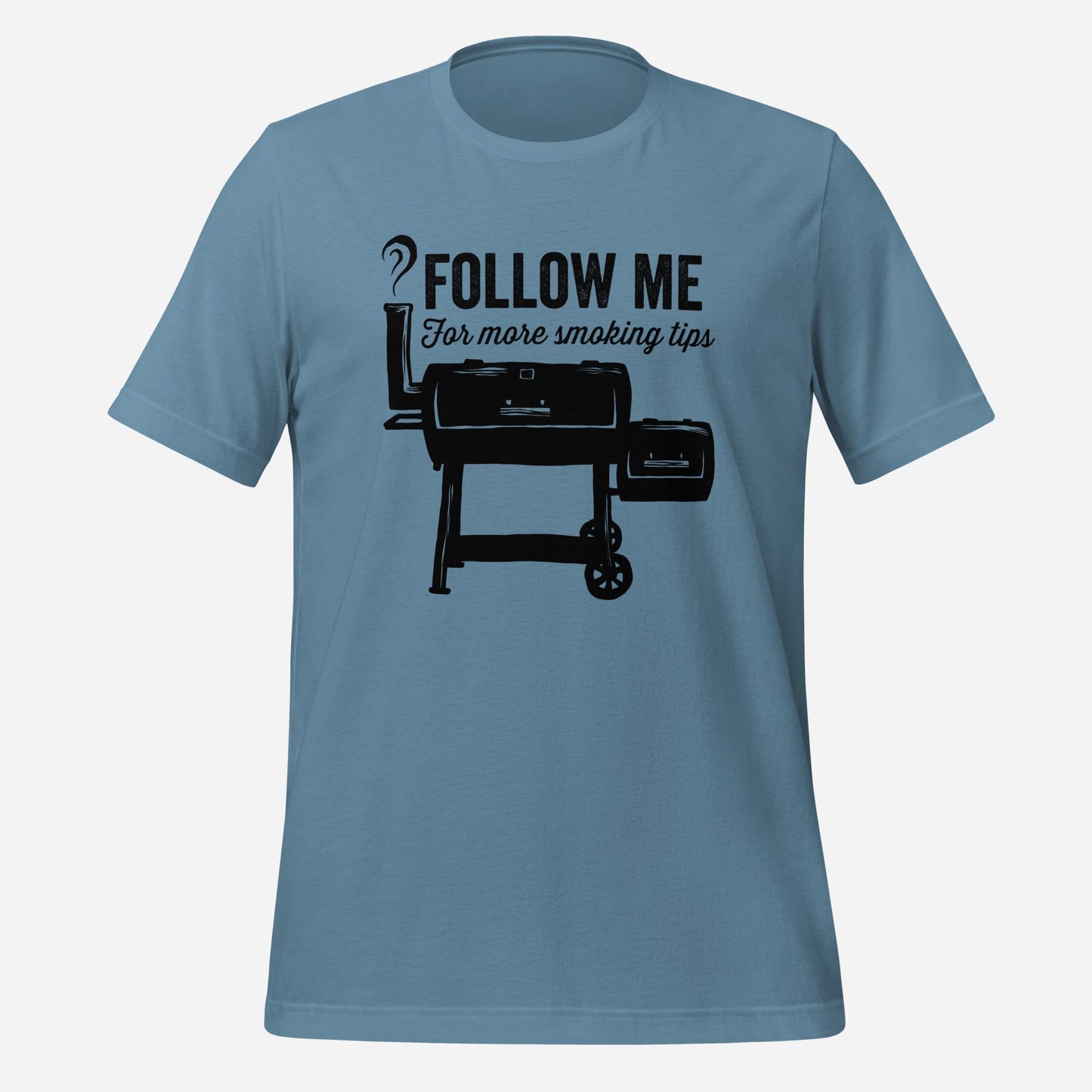 Follow Me For More Smoking Tips Funny BBQ Shirt Unisex t-shirt