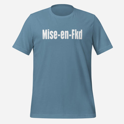 Mise en Fkd Unisex Tee
