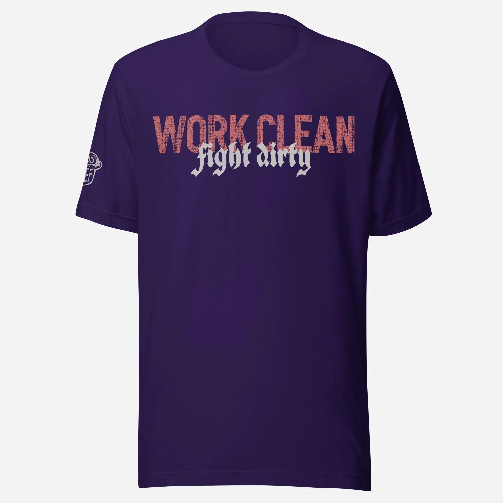 Work Clean Fight Dirty Unisex Tee - Odd Chef