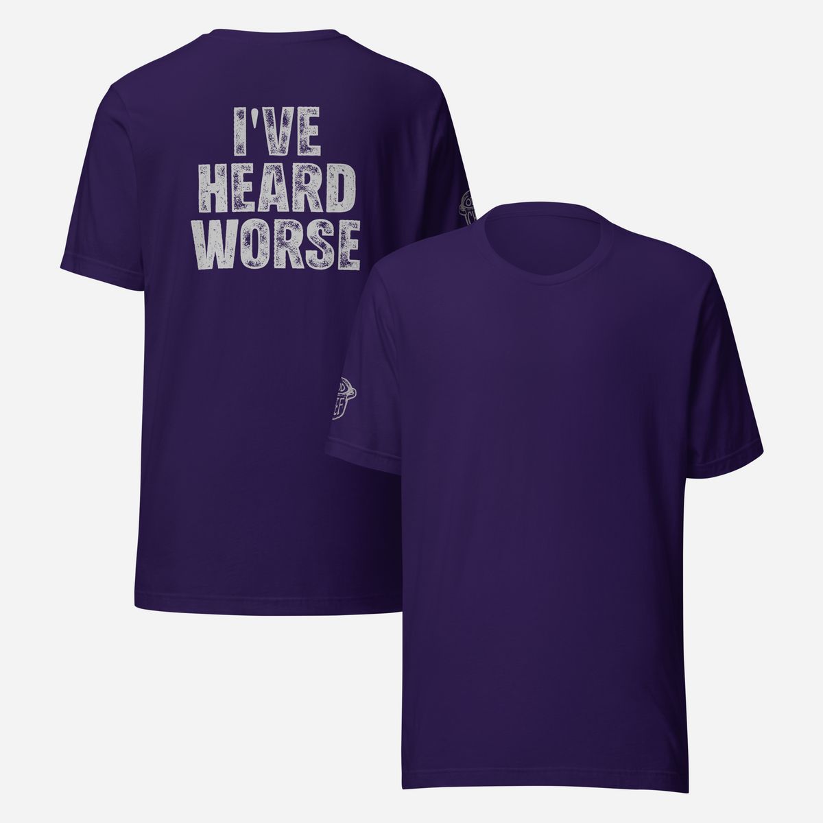BACK PRINT I've Heard Worse Unisex Tee