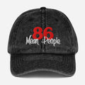 86 Mean People Vintage Cotton Twill Hat [Embroidered] - Odd Chef
