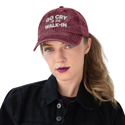 Go Cry In The Walk In Vintage Cotton Twill Cap