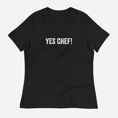 Yes Chef Women's Relaxed T-Shirt