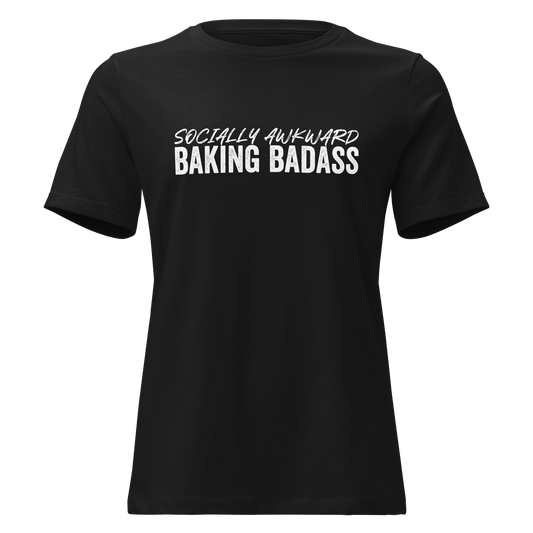 Baking Badass Women's Relaxed T-Shirt