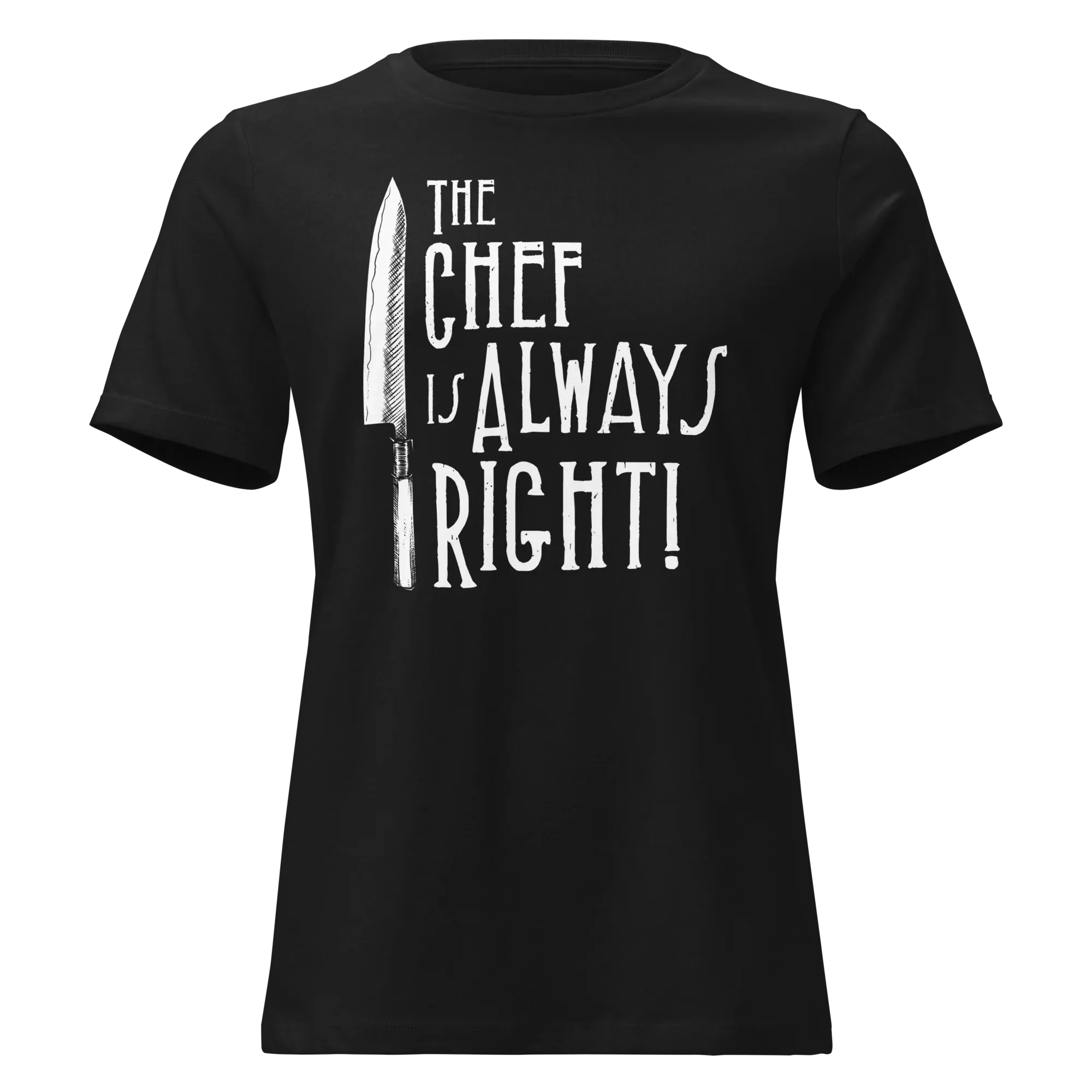 The Chef is Always Right Women's Relaxed Tee - Odd Chef