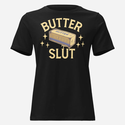 Butter Slut Women's Relaxed Tee