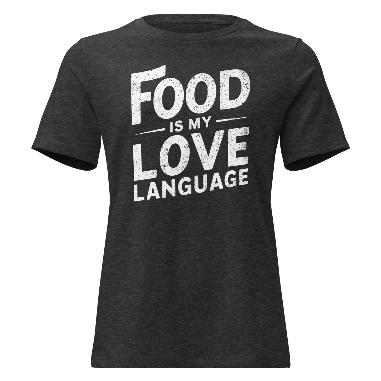 Food Is Love Women's Relaxed T-Shirt