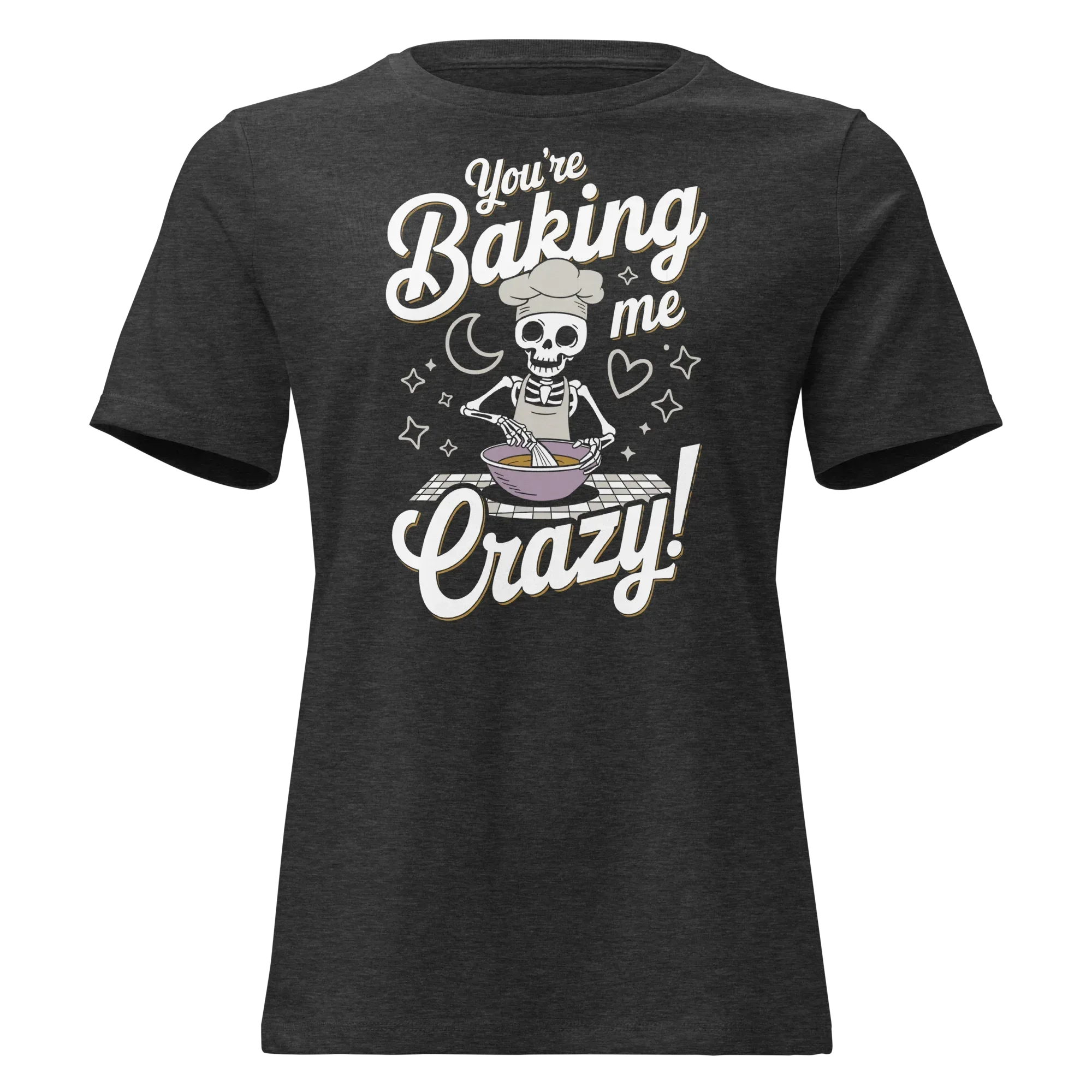 You're Baking Me Crazy Women's Relaxed Tee - Odd Chef