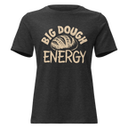 Big Dough Energy Women's Relaxed Tee