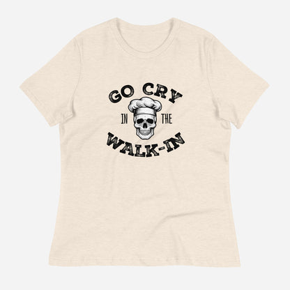 Go Cry in the Walk-In Women's Relaxed T-Shirt