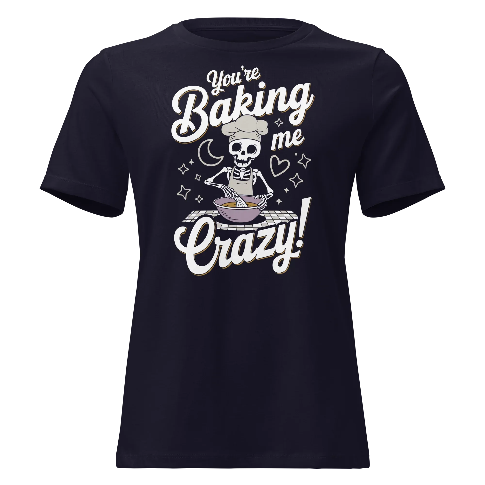 You're Baking Me Crazy Women's Relaxed Tee - Odd Chef