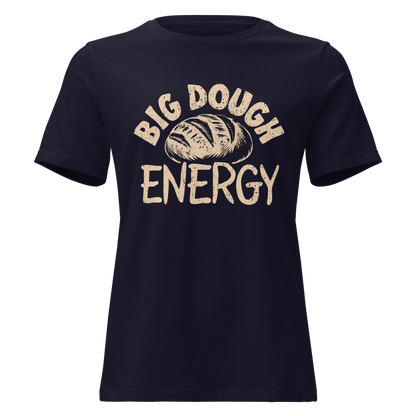 Big Dough Energy Women's Relaxed Tee